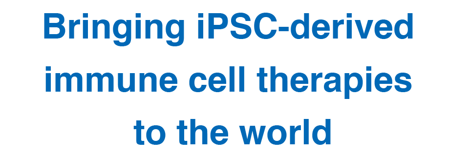 Bringing iPS and immune cell therapies to the world